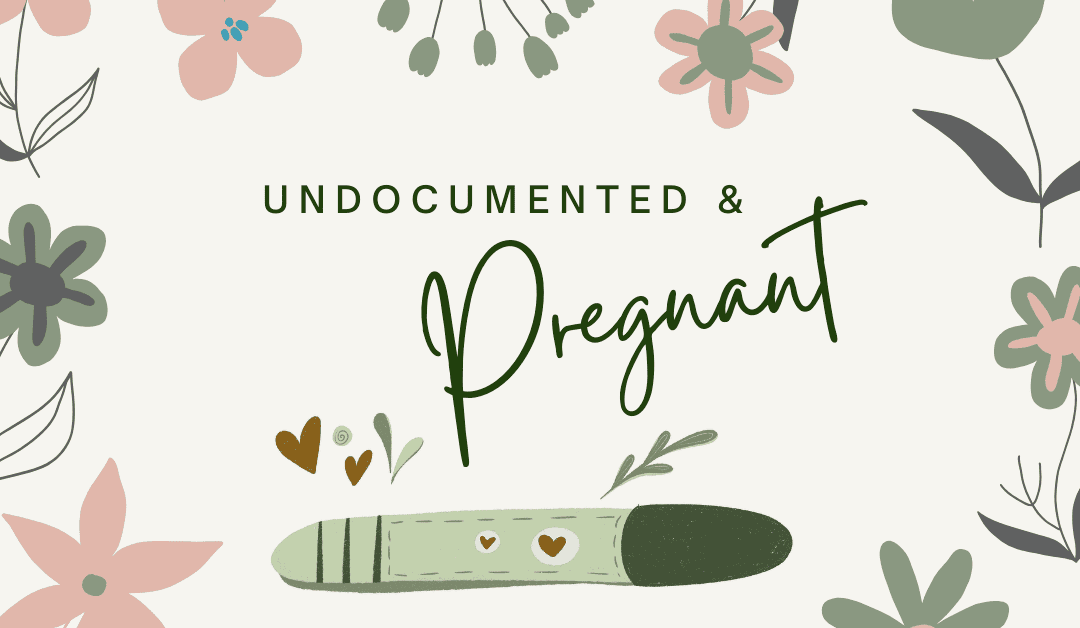 Undocumented and Pregnant: Where Can I Get Confidential Care?